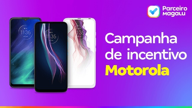 Campanha de incentivo - Influenciador Magalu & Motorola